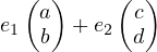   (a)     (c)
e1  b  + e2 d
