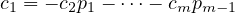 c1 = - c2p1 - ⋅⋅⋅- cmpm -1
